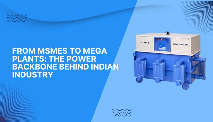 From MSMEs to Mega Plants: The Power Backbone Behind Indian Industry